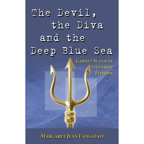 The Devil, the Diva & the Deep Blue Sea: Garnet Sullivan Live from Florida