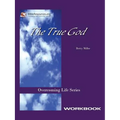 The True God Workbook