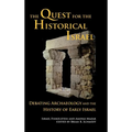 The Quest for the Historical Israel: Debating Archaeology and the History of Early Israel