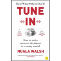 Tune in: How to Make Smarter Decisions in a Noisy World
