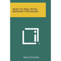 How to Deal with Jehovah's Witnesses