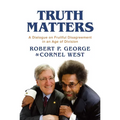 Truth Matters: A Dialogue on Fruitful Disagreement in an Age of Division