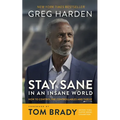 Stay Sane in an Insane World: How to Control the Controllables and Thrive