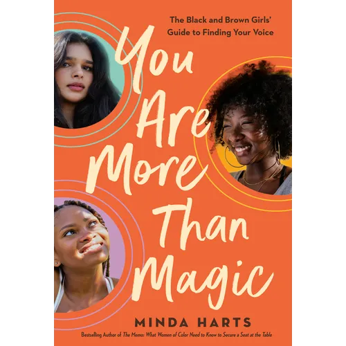 You Are More Than Magic: The Black and Brown Girls' Guide to Finding Your Voice