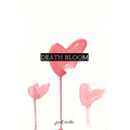 Death Bloom