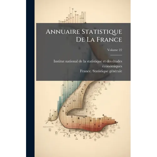Annuaire Statistique De La France; Volume 22