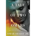 A Tale of Two Omars: A Memoir of Family, Revolution, and Coming Out During the Arab Spring