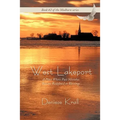 West Lakeport: A Place Where Past Mistakes Become Redefined as Blessings