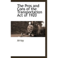 The Pros and Cons of the Transportation Act of 1920