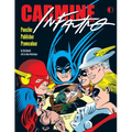 Carmine Infantino: Penciler Publisher Provocateur