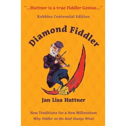 Diamond Fiddler: New Traditions for a New Millennium -- Why "Fiddler on the Roof" Always Wins