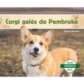 Corgi Galés de Pembroke (Pembroke Welsh Corgis)