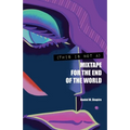 (This Is Not A) Mixtape for the End of the World