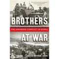 Brothers at War: The Unending Conflict in Korea