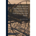 Report on Inspection of Commercial Fertilizers for 1929 /