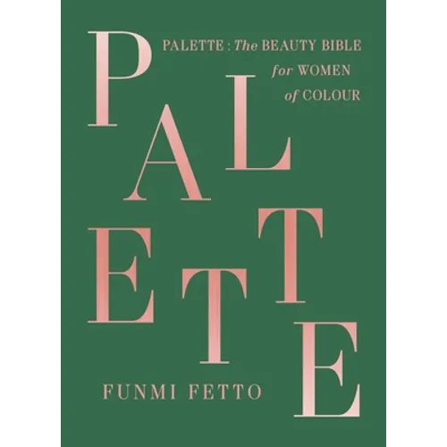 Palette: The Beauty Bible for Women of Color