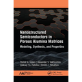 Nanostructured Semiconductors in Porous Alumina Matrices: Modeling, Synthesis, and Properties