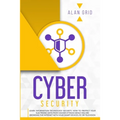 Cybersecurity: Learn Information Technology Security: How to Protect Your Data From Hacker Attacks While You are Browsing the Interne