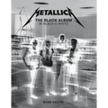 Metallica: The Black Album in Black & White: Photographs by Ross Halfin