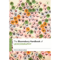 The Bloomsbury Handbook of Lexicography