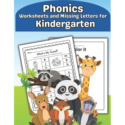 Phonics Worksheets and Missing Letters for Kindergarten: Easy Beginning Sounds, Sight Words and CVC Phonics Words Learning Guide