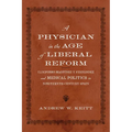 A Physician in the Age of Liberal Reform: Ildefonso Martínez Y Fernández and Medical Politics in Nineteenth-Century Spain