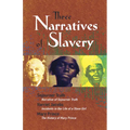 Three Narratives of Slavery: Narrative of Sojourner Truth/Incidents in the Life of a Slave Girl/The History of Mary Prince: A West Indian Slave Narrat