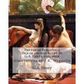 The cat of Bubastes: a tale of ancient Egypt. By G.A. Henty, full-page: illustrations by J.R. Weguelin, John Reinhard Weguelin RWS (June 23