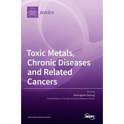 Toxic Metals, Chronic Diseases and Related Cancers