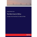 The West Coast of Africa: As Seen from the Deck of a Man-of-War