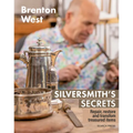 Silversmith's Secrets: Repair, Restore and Transform Treasured Items