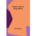 Asser's Life of King Alfred