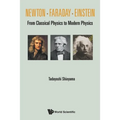 Newton . Faraday . Einstein