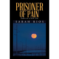 Prisoner of Pain: Dawn of a New Life