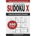 Sudoku X Adult Puzzle Book: 200 Hard to Extreme Puzzles
