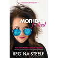 Motherf*cked: The Anti Perfectionist's Guide to Surviving (And Thriving) in the Chaos of Modern Motherhood