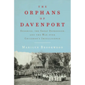 The Orphans of Davenport: Eugenics, the Great Depression, and the War Over Children's Intelligence