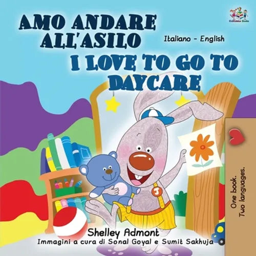 I Love to Go to Daycare (Italian English Bilingual Book for Kids)
