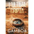 L'Ultima Cripta: Le avventure di Ulises Vidal