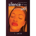 Silence of My Inceptive Self