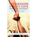 Messenger of God's Love "Loving the Unlovely"
