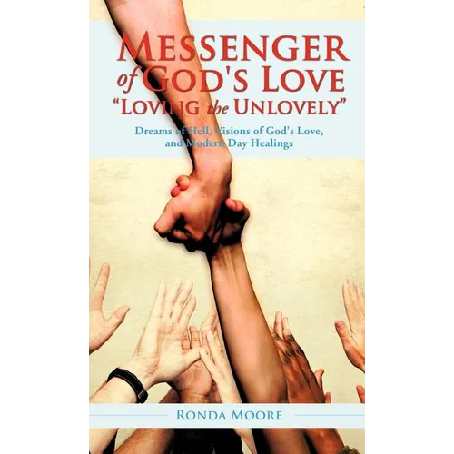 Messenger of God's Love "Loving the Unlovely"