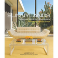 Sunnylands: America's Midcentury Masterpiece, Revised and Expanded Edition