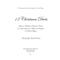 12 Christmas Duets for Saxophones or Oboes: Duets on Traditional Christmas Carols for Intermediate and Advanced Saxophone or Oboe Players