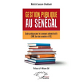 Gestion publique au Sénégal: Guide pratique pour les concours administratifs (ENA, Cour des comptes et IGE)