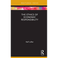 The Ethics of Economic Responsibility