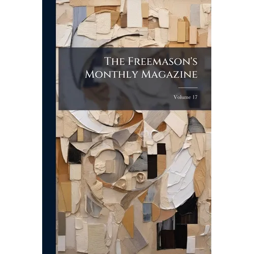 The Freemason's Monthly Magazine