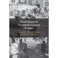 Social Justice in Twentieth-Century Europe