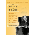 The Price of Peace: Money, Democracy, and the Life of John Maynard Keynes