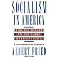 Socialism in America from the Shakers to the Third International: A Documentary History